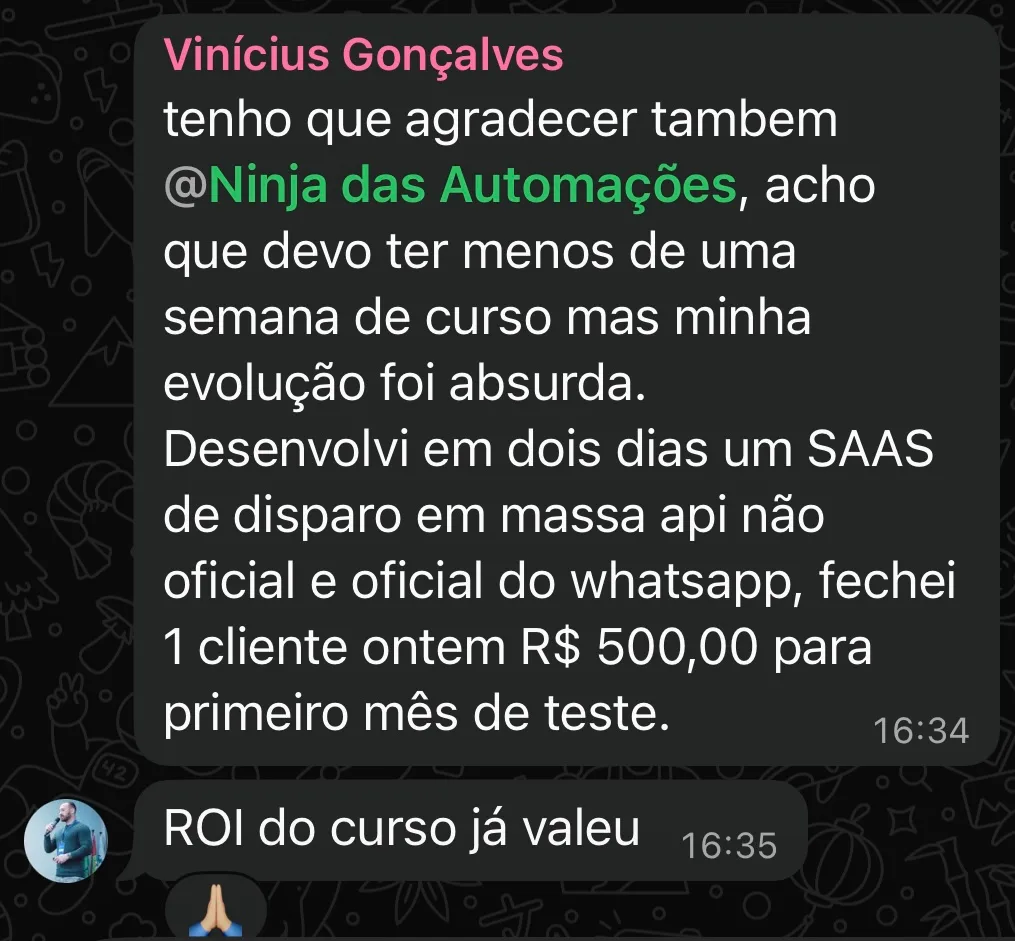 Depoimento do aluno @Aluno_Vinicius: fechou cliente de R$500 com lucro imediato usando a API Oficial